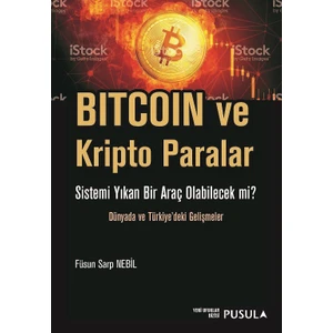 Bitcoin Ve Kripto Paralar - Füsun Sarp Nebil