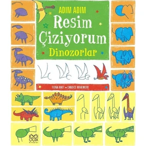 Adım Adım Resim Çiziyorum :Dinazorlar - Fiona Watt