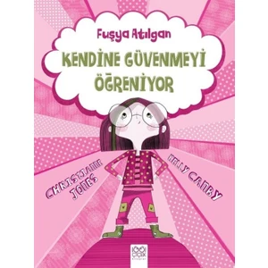 Fuşya Atılgan Kendine Güvenmeyi Öğreniyor - Fuchsia Fierce