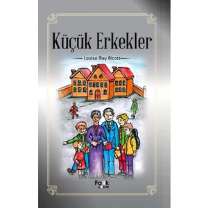 Küçük Erkekler - Louisa May Alcott