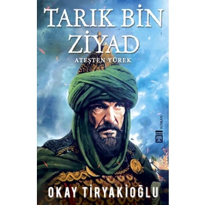 Tarık Bin Ziyad - Okay Tiryakioğlu