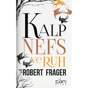 Kalp, Nefs Ve Ruh - Robert Frager