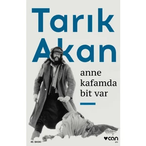 Anne Kafamda Bit Var - Tarık Akan