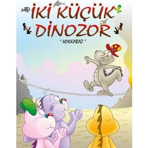 İki Küçük Dinazor: Hokkabaz - Ercan Dinçer