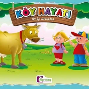 İki İyi Arkadaş: Köy Hayatı