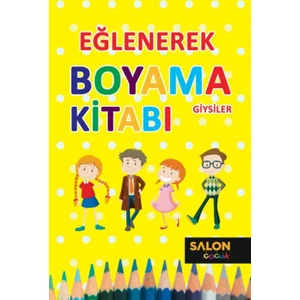 Eğlenerek Boyama Kitabı:Giysiler