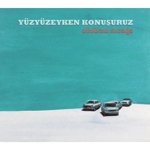 Yüzyüzeyken Konuşuruz - Otoban Sıcağı CD