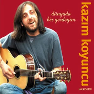 Kazım Koyuncu - Dünyada Bir Yerdeyim CD