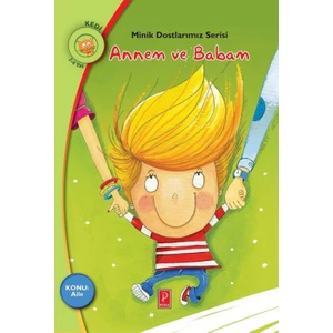 Annem Ve Babam : Minik Dostlarımız Serisi - Rania Boubouri