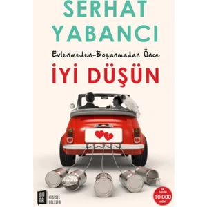 Evlenmeden-Boşanmadan İyi Düşün - Serhat Yabancı