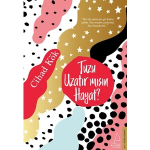 Tuzu Uzatır Mısın Hayat? - Cihad Kök