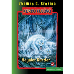 Korku Kulübü-16 Hayalet Kurtlar - Thomas C. Brezina