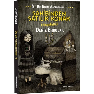Ölü Bir Kızın Maceraları 3: Sahibinden Satılık Konak-Deniz Erbulak
