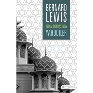 İslam Dünyasında Yahudiler - Bernard Lewis