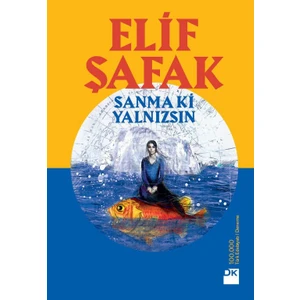 Sanma Ki Yalnızsın - Elif Şafak