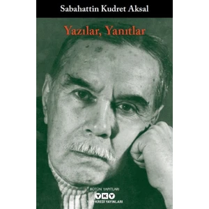 Yazılar, Yanıtlar - Sabahattin Kudret Aksal