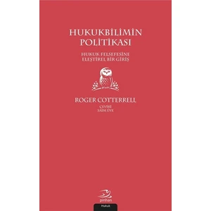 Hukukbilimin Politikası - Roger Cotterrell