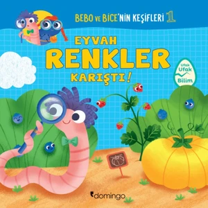 Eyvah Renkler Karıştı:Bebo Ve Bice’nin Keşifleri - Tecnoscienza
