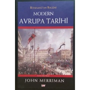 Modern Avrupa Tarihi (Ciltli Sert Kapak) - John Merriman