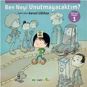 Teonun Hayatı 1: Ben Neyi Unutmayacaktım? - Kemal Gökhan Gürses