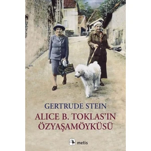 Alice B. Toklas’ın Özyaşamöyküsü -  Gertrude Stein