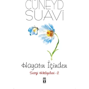Hayatın İçinden Sevgi Hikayeleri :2 - Cüneyd Suavi