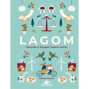 Lagom :İsveçlilerin Dengeli Yaşama Sanatı - Ciltli - Linnea Dunne