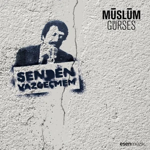 Müslüm Gürses - Senden Vazgeçmem (Plak)