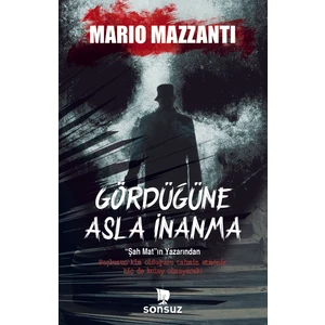 Gördüğüne Asla İnanma - Mario Mazzanti