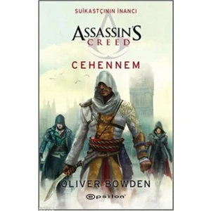 Assassin's Creed Suikastçının İnancı 6: Cehennem - Oliver Bowden