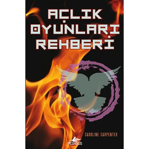 Açlık Oyunları Rehberi - Caroline Carpenter