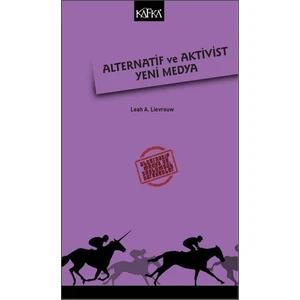 Alternatif Ve Aktivist Yeni Medya - Leah A. Lievrouw