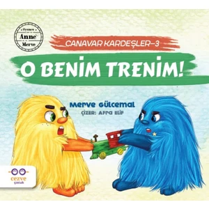 Canavar Kardeşler 3: O Benim Trenim!  - Merve Gülcemal