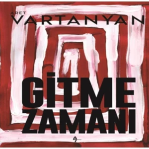 Gitme Zamanı - Aret Vartanyan