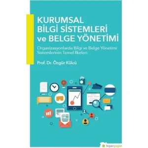 Kurumsal Bilgi Sistemleri Ve Belge Yönetimi - Özgür Külcü