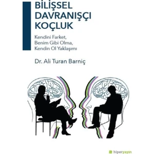 Bilişsel Davranışçı Koçluk - Ali Turan Barniç
