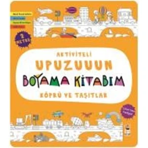 Aktiviteli Upuzuuun Boyama Kitabım :Köprü Ve Taşıtlar - Asiye Aslı Aslaner