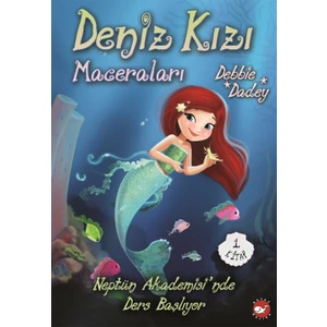 Deniz Kızı Maceraları 1: Neptün Akademisinde Ders Başlıyor - Debbie Dadey