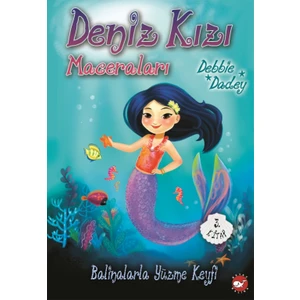 Deniz Kızı Maceraları 3: Balinalarla Yüzme Keyfi - Debbie Dadey