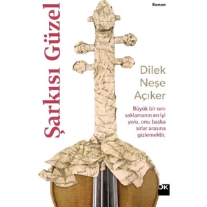Şarkısı Güzel - Dilek Neşe Açıker
