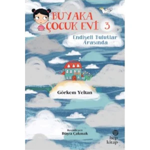 Buyaka Çocuk Evi 3: Endişeli Bulutlar Arasında