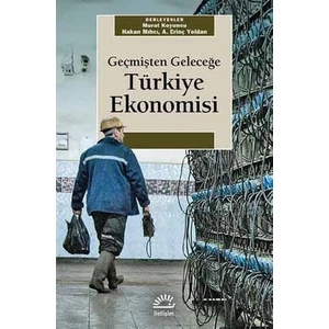 Geçmişten Geleceğe Türkiye Ekonomisi