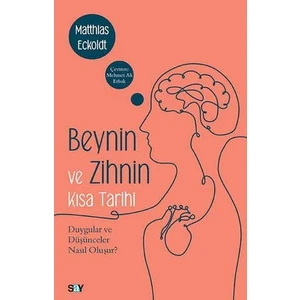 Beynin Ve Zihnin Kısa Tarihi - Matthias Eckoldt