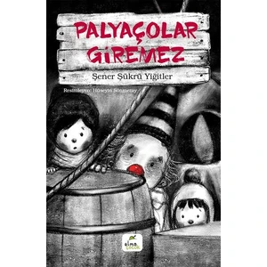 Palyaçolar Giremez - Şener Şükrü Yiğitler