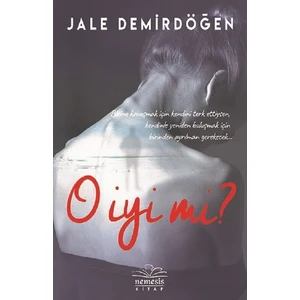 O İyi Mi? - Jale Demirdöğen