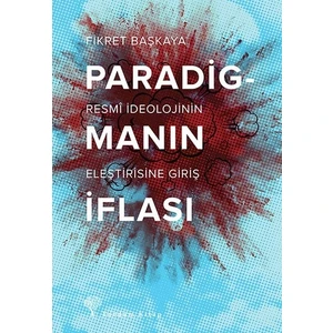 Paradigmanın İflası - Fikret Başkaya