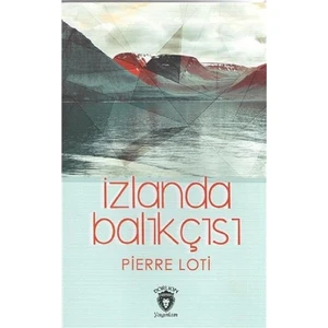 İzlanda Balıkçısı - Pierre Loti 