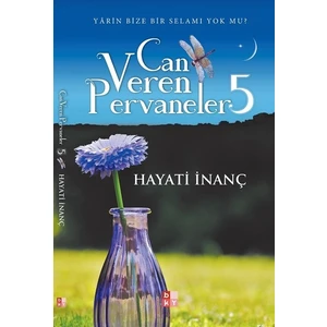 Can Veren Pervaneler 5 - Hayati İnanç 