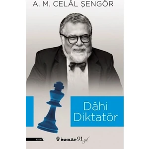 Dahi Diktatör - A. M. Celal Şengör