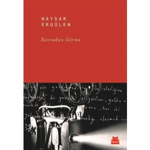 Sonradan Görme - Haydar Ergülen